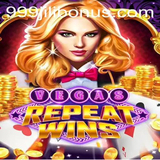 Discover the Thrills of VegasRepeatWins with 999JILI